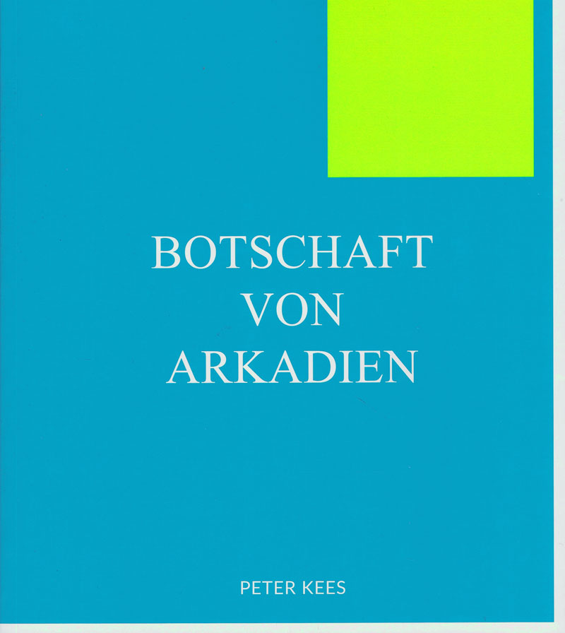 botschaft-von-arkadien-kees-peter-2017-broschur